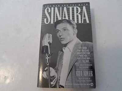 Sinatra: The Man and The Myth - Paperback, by Adler Bill - Very Good