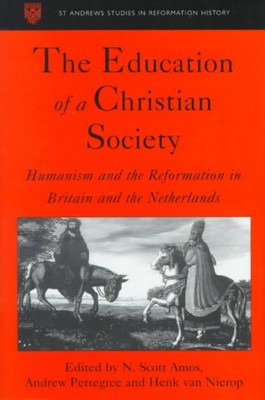 Bildung einer christlichen Gesellschaft: Humanismus und Reformation in Großbritannien und...