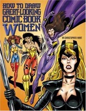 HOW TO DRAW GREAT-LOOKING COMIC BOOK WOMEN (CHRISTOPHER By Christopher Hart NEW