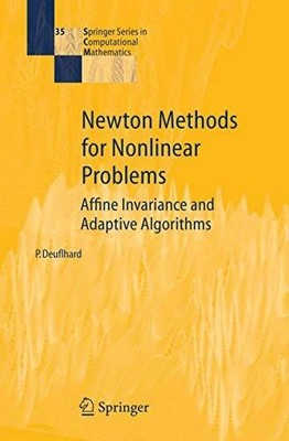 Newton Methods for Nonlinear Problems: Affine Invariance and Buch Springer