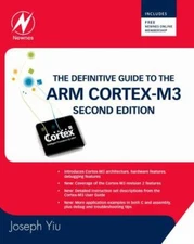 The Definitive Guide to the ARM Cortex-M3 by Joseph Yiu