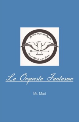 MR Mad - La Orquesta Fantasma - New paperback or softback - 89 - X555z