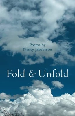 Fold & Unfold Poems by Nancy Jakobsson - Paperback NEW NANCY. JAKOBSSO 2022-08-1
