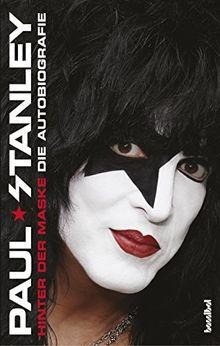 Hinter der Maske - Die Autobiografie von Paul Stanley | Buch | Zustand sehr gut