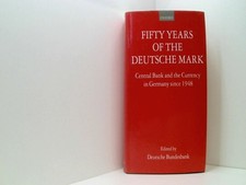 Fifty Years of the Deutsche Mark: The Central Bank and the Currency Since 1948: