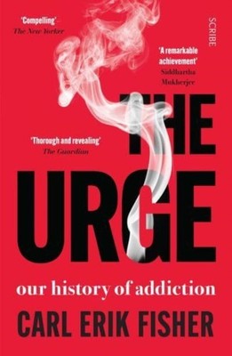 The Urge: our history of addiction by Carl Erik Fisher PAPERBACK 9781914484865