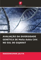 Rakeshkumar Jaliya | AvaliaÇÃO Da Diversidade GenÉTica De Melia Dubia Cav. No...