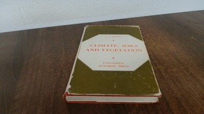 			Climate, Soils And Vegetation, D C Money, University Tutorial Pre		