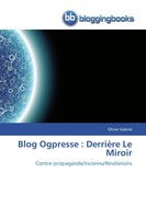 Olivier Gabriel | Blog Ogpresse : DerrièRe Le Miroir | Taschenbuch | FranzöSisch