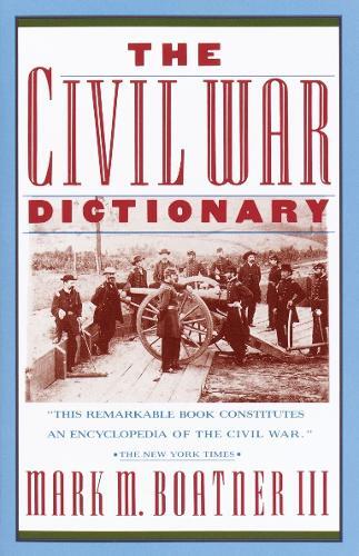 Mark Boatner The Civil War Dictionary (Tascabile) Vintage Civil War Library