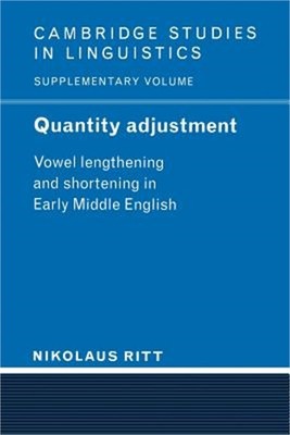 Quantity Adjustment: Vowel Lengthening and Shortening in Early Middle English (P