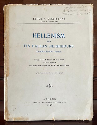 1945, Serge Gialistras, Hellenism and its Balkan Neighbours during Recent Years