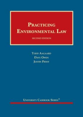 Practicing Environmental Law (University Casebook Series)