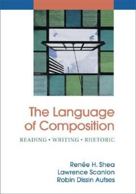 The Language of Composition: Reading - Writing - Rhetoric - Hardcover - GOOD
