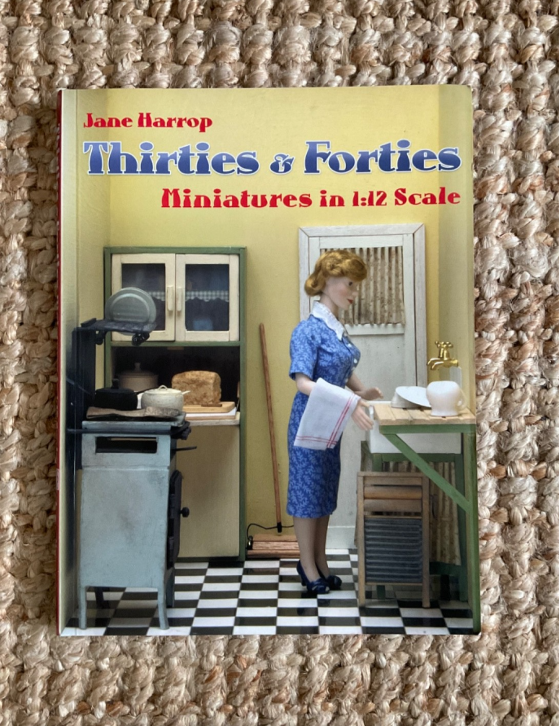 Thirties & Forties Miniatures in 1:12 Scale by Jane Harrop Dollhouse Craft Book