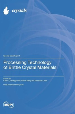 Processing Technology of Brittle Crystal Materials | Buch | Englisch | 2023