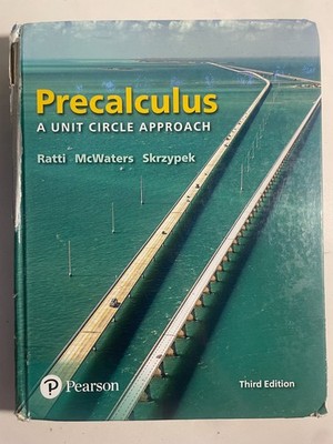 Precalculus: A Unit Circle Approach by McWaters, Ratti and Leslaw, Third Edition