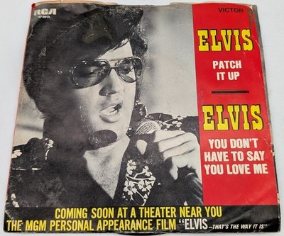 Elvis Presley 'Patch It Up' 'You Don't Have to Say You Love Me' 1970 RCA 45rpm