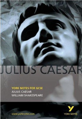 Julius Caesar: York Notes for GCSE - Walker, Martin