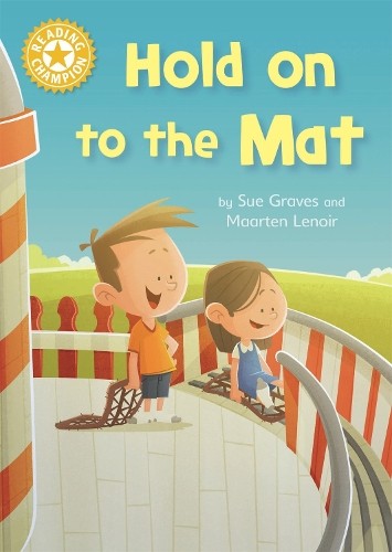 Reading Champion: Hold on to the Mat by Sue Graves, Maarten L... - 9781445154695