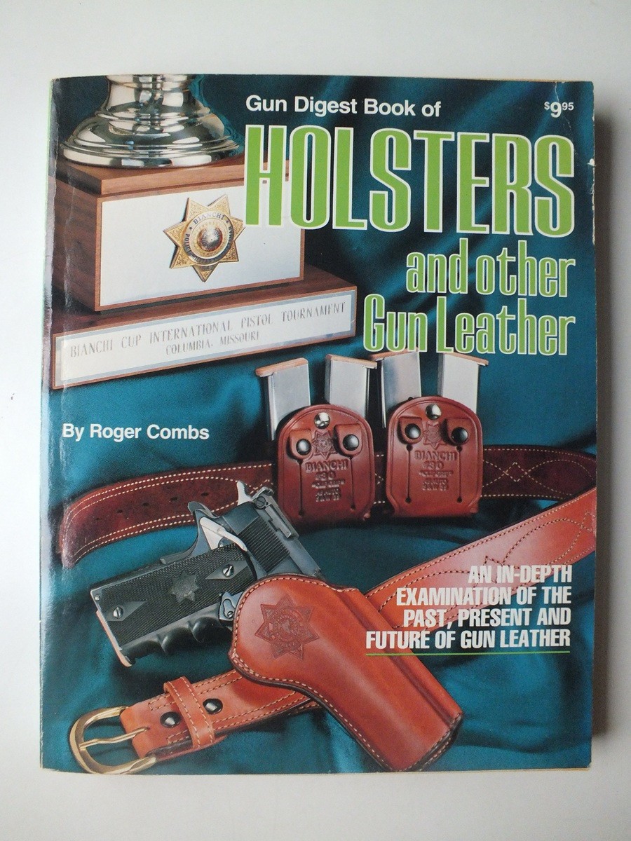 Gun Digest Book of Holsters and Gunleather