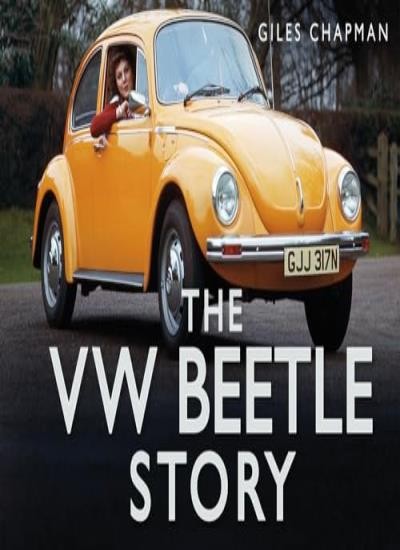 The VW Beetle Story,Giles Chapman