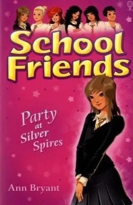 Party at Silver Spires (School Friends) - Bryant, Ann ZUSTAND SEHR GUT
