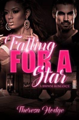 Falling for a Star: A Bwwm Romance - Taschenbuch NEU Hodge, Theresa 09.05.2017