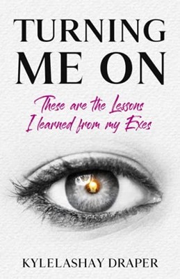 Turning Me On: These are the Lesson..., Draper, Kylelas