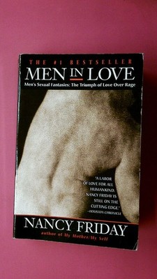 240884 Nancy Friday MEN IN LOVE Men's Sexual Fantasies