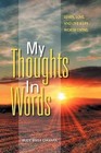 My Thoughts in Words: Learn, Love, and Live a Life Worth Living by Bulie Bella Gwanya (Paperback / softback, 2011)