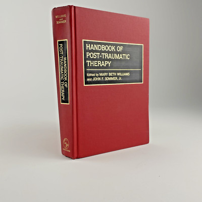 Handbook Of Post-Traumatic Therapy PTSD Mary Beth Williams & John Sommer Jr 1994