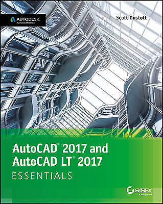 AutoCAD 2017 and AutoCAD LT 2017: Essentials by Onstott, Scott - Picture 1 of 1