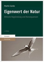 Eigenwert Der Natur Ethische BegrüNdung Und Konsequenzen Martin Gorke Buch 2017