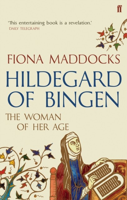 Hildegard of Bingen The Woman of Her Age by Fiona  Maddocks (Paperback Book)