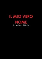 IL MIO Vero Nome Simone Salvi Taschenbuch Kartoniert / Broschiert Italienisch