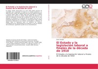 Ester Kandel | El Estado Y La LegislacióN Laboral A Finales De La DéCada De 1910