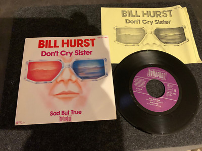 946/ Bill Hurst - Don't Cry Sister - Sad But True / NM neuwertig