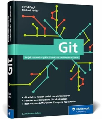 Git: Projektverwaltung für Entwickler und Buch Rheinwerk Computing