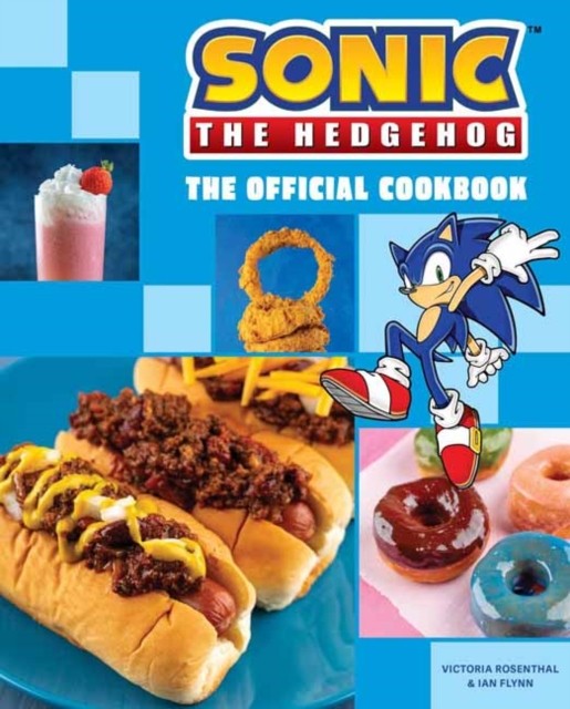 Sonic the Hedgehog: The Official Cookbook by Ian Flynn (Hardback Book)