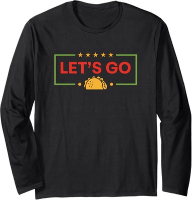 Mexican Design Taco Go Mex Funny Design Fun Long Sleeve Tshirt