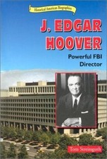 J. Edgar Hoover: Powerful FBI Director (Historical American Biographies)