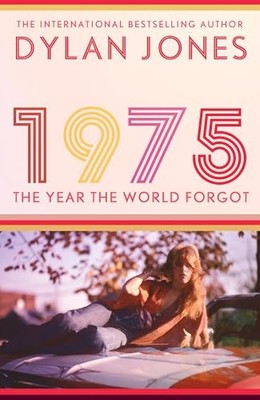 1975: The Year the World Forgot by Jones, Dylan Hardback Book The Fast Free