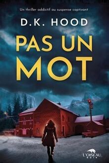 PAS UN MOT von Hood, D.K. | Buch | Zustand sehr gut
