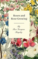 Roses And Rose Growing Rose Georgina Kingsley Taschenbuch Englisch 2008
