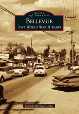 Bellevue: Post World War II - Paperback, by Eastside Heritage Center - Good
