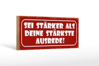 Holzschild Spruch 27X10Cm Sei StäRker Als StäRkste Ausrede Schild Wooden Sign