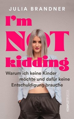 Brandner, Julia/I'm not kidding - Das Buch von @juliabrandne ... 9783831206407