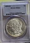 1899 O US Morgan Silver Dollar $1 PCGS MS61