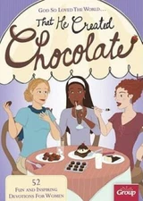 God So Loved The WorldThat He Created Chocolate: 52 Fun and Inspi - VERY GOOD